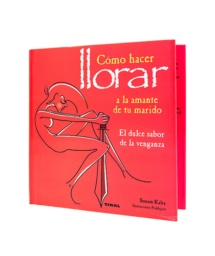 COMO HACER LLORAR Libro erótico para seducir y emocionar