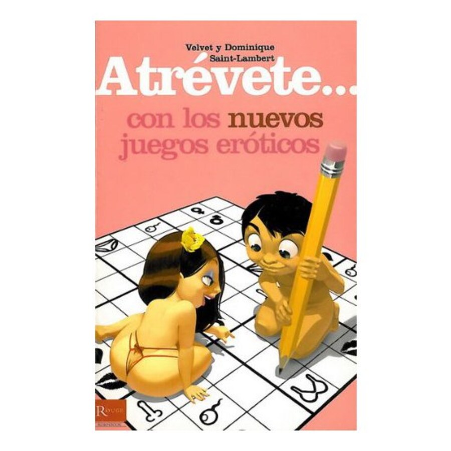 Atrevete... con los nuevos juegos eroticos