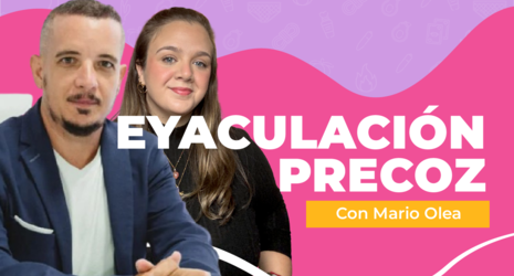 Eyaculación precoz: ¿Por qué ocurre y cómo solucionarla? Entrevista con el experto Mario Olea